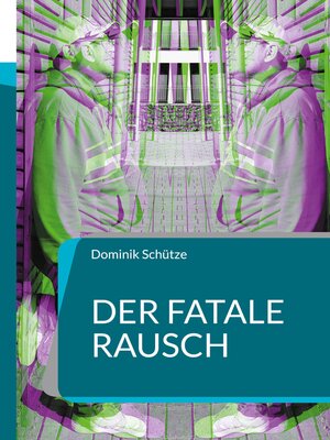 cover image of Der fatale Rausch